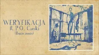 OzzY - Weryfikacja feat. P.O., Czeski (Bucio remix)