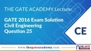GATE Exam Preparation | GATE 2016 Exam Solution | Civil Engineering | Question 25