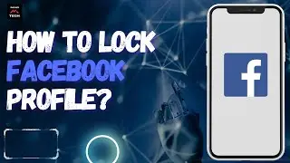 How to Lock Facebook Profile?