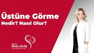 Üstüne Görme Nedir? Nasıl Olur?