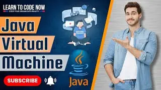 JVM Explained: Java Virtual Machine (JVM) and How It Works