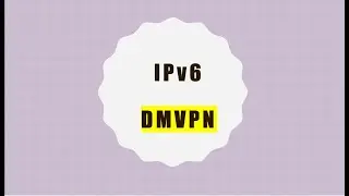 IPv6: DMVPN