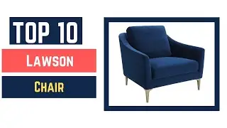 Lawson Chair - Best Lawson Chair in 2022 [Top10]