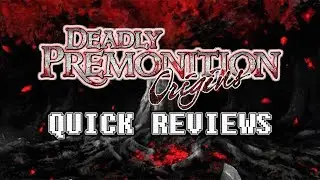 Quick Reviews - Deadly Premonition (Switch)