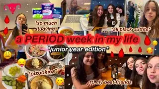 a PERIOD week in my life!! *junior year edition*