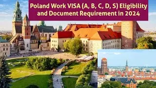 Poland Work VISA (A, B, C, D, S) Eligibility and Document Requirement in 2024 (@namneram2533 )