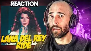 LANA DEL REY - RIDE [FIRST REACTION]