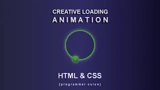 Amazing Creative Loading Animation Effects Using HTML & CSS