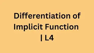 Differentiation of Implicit Function | L4