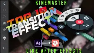Top 10 Kinemaster Transition Like After Effects 🔥 | Best transition in kinemaster | kinemaster 4.15
