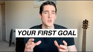 New to Guitar? Make This Your First Goal
