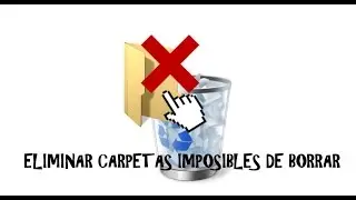 Como Eliminar Carpetas Imposibles De Borrar En Windows SIN PROGRAMAS