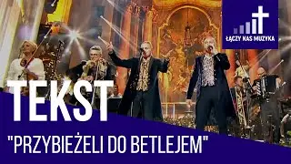 Przybieżeli do Betlejem - Golec uOrkiestra & Sound’n’Grace [TEKST]