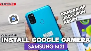 Terbaru 2023 🔥 Cara Paling Mudah Meng install Gcam Untuk Type Samsung M21 - Google Camera Samsung