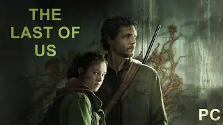 The Last of Us на ПК #4
