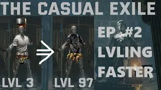 The Casual Exile Ep. 2: LEVELING FASTER