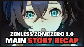 The Complete Main Story of Zenless Zone Zero 1.0 | Zenless Zone Zero Lore