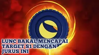 INI KUMPULAN JURUS LUNC UNTUK MENCAPAI TARGET $1🔥🔥🚀🚀