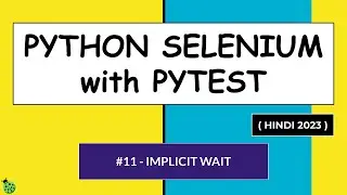 Selenium Python Hindi Tutorial #11 - Implicit Wait