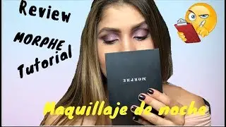 REVIEW DE SOMBRAS MORPHE😱 EN TUTORIAL 🙌🏼