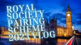 Royal Society Pairing Scheme 2023 Vlog