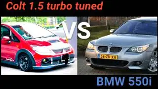 Colt 1.5 turbo VS BMW E60 550i