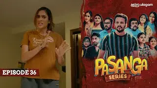 Pasanga I Episode 36 [Preview]