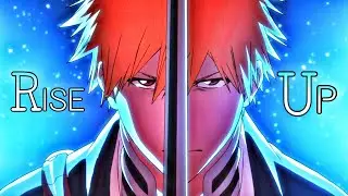 Bleach : Thousand Year Blood War -「AMV」- Rise Up