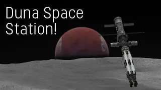 Sending a Space Station to Duna! - Modded Career #11 - Kerbal Space Program