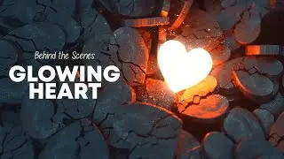 Behind the Scenes: Glowing Heart
