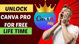 How to Get Canva Pro for free Lifetime || Canva Pro 2024 || Access Canva 100% Free