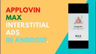 How to integrate AppLovin Max Interstitial Ads in Android App | Applovin Ads 2022 | codetrix