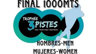 Final 1000mts mujeres y hombre tres pistas 2023  trophee des 3 pistes