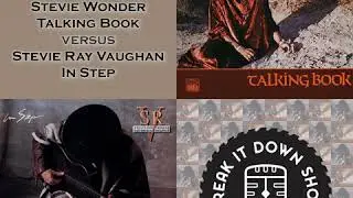 304 - Stevie Wonder vs. Stevie Ray Vaughn (album fight)