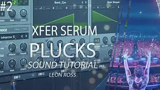 2. Xfer Serum - Pluck Tutorial (Env, Filters, FX)