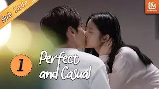 Perfect And Casual【INDO SUB】EP1 | 