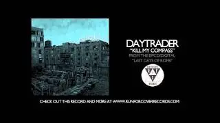 Daytrader - Kill My Compass (Official Audio)