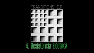 Resistencia Eléctrica [Transitions EP - Djane Ki]