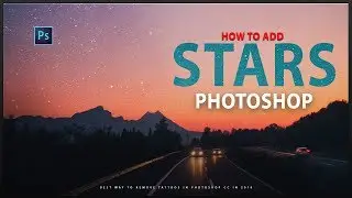 How to add stars in Photoshop cc | Night Sky Effect