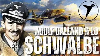 Adolf GALLAND & Lo SCHWALBE: Il CAVALIERE Dei CIELI