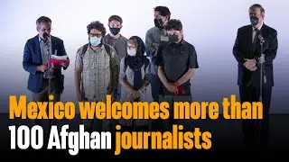 Mexico welcomes more than 100 Afghan journalists | Afganistan News