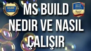 MSBuild ve Dotnet Build Nedir ve Nasıl Çalışır, C# ile MS Build Task yazmak