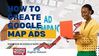 How to create Google map ads | Show Ads in Google Maps in Google Ads