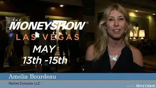 MoneyShow Las Vegas, May 13 - 15, 2019 - Amelia Bourdeau