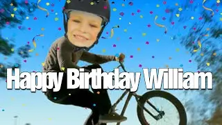 Happy Birthday! William