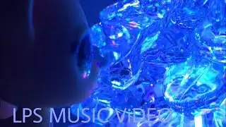 LPS Music Video “Она“