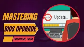 Mastering BIOS Upgrades | A Step-by-Step Guide for Windows PCs