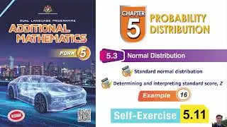 Standard Normal Distribution and Determining and interpreting standard score, Z (Example 16)