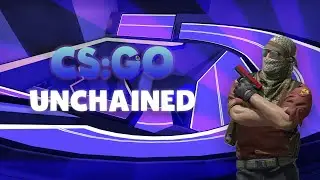 CSGO UNCHAINED