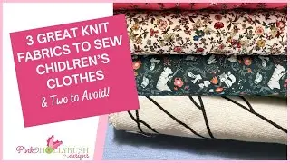 3 Great Knit Fabrics to Sew Children's Clothes